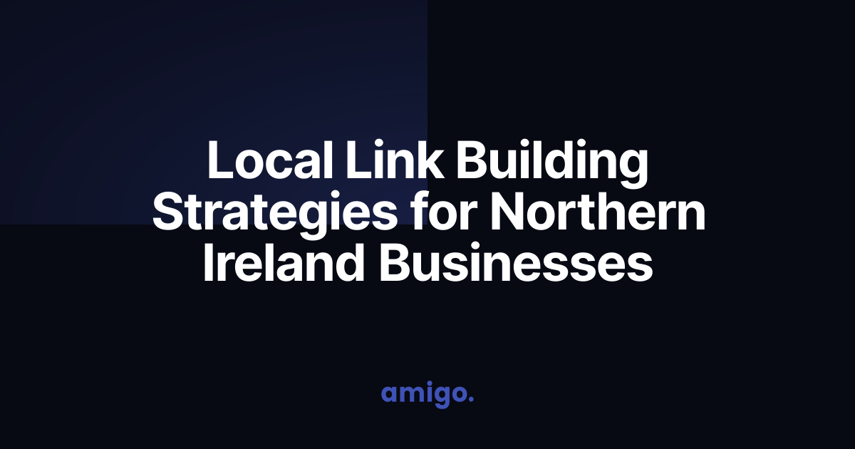 Local Link Building for Northern Ireland Businesses | SEO Guide 2025